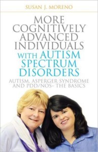 More Advanced Individuals with Autism, Asperger Syndrome and PDD/NOS by Susan Moreno