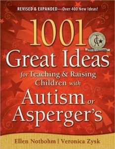 1001 Great Ideas for Teaching and Raising Children with Autism or Asperger's by Ellen Notbohm, Temple Grandin (Foreword by), Veronica Zysk